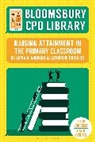 Sonia Blandford, Sonia (Institute of Education Blandford, Sonia (IOE Blandford, Catherine Knowles - Bloomsbury CPD Library: Raising Attainment in the Primary Classroom