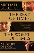 Michael Burleigh - Best of Times, the Worst of Times