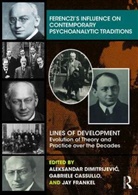 Aleksandar Cassullo Dimitrijevic, Aleksandar Cassulo Dimitrijevic, Gabriele Cassullo, Gabriele Cassulo, Aleksandar Dimitrijevi¿, Aleksandar Dimitrijevic... - Ferenczi''s Influence on Contemporary Psychoanalytic Traditions