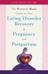 Linda Shanti McCabe, MCCABE LINDA SHANTI - The Recovery Mama Guide to Your Eating Disorder Recovery in