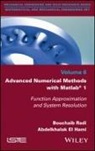 Abdelkhalak El Hami, B Radi, Bouchaib Radi - Advanced Numerical Methods with Matlab 1