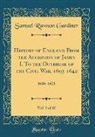 Samuel Rawson Gardiner - History of England From the Accession of James I. To the Outbreak of the Civil War, 1603-1642, Vol. 3 of 10