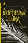 Kami Garcia, Margaret Stohl - La diciottesima luna