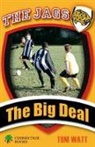 Tom Watt, Tom Watts - The Big Deal