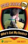Tom Watt - Who's Got My Boots?