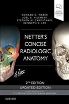 Stephen W. Carmichael, Joel A. Vilensky, Joel Vilensky, Joel A. Vilensky, Joel A. (Professor of Anatomy and Cell Biologyindiana University School of Medicinefort Wayne Indiana) Vilensky, Edward (Radiologist Weber... - Netter's Concise Radiologic Anatomy