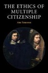 Ana Tanasoca, Ana (University of Canberra) Tanasoca - Ethics of Multiple Citizenship