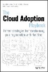 M Abdula, Moe Abdula, Moe Averdunk Abdula, Mohamed Abdula, Ingo Averdunk, Roland Barcia... - Cloud Adoption Playbook