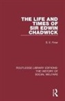 S E Finer, S. E. Finer - Life and Times of Sir Edwin Chadwick