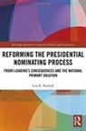 Lisa K. Parshall, Lisa K. (Daemen College Parshall - Reforming the Presidential Nominating Process
