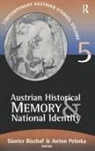 Gunter Bischof, Gunter Pelinka Bischof, Anton Pelinka, Günter Bischof, Anton Pelinka - Austrian Historical Memory and National Identity