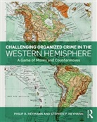 Philip B. Heymann, Philip B. (Harvard University) Heymann, Philip B. (Harvard University) Heymann Heymann, Philip B. Heymann Heymann, Stephen P. Heymann, Heymann Philip B. - Challenging Organized Crime in the Western Hemisphere