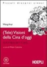 Anyi Wang, M. Castorina - (Tele)visioni della Cina d'oggi. Con CD Audio