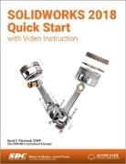 David Planchard, Planchard David - SOLIDWORKS 2018 Quick Start with Video Instruction