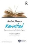 Gail S. Levine Reed, Howard B Levine, Howard B. Levine, Gail S Reed, Gail S. Reed - Andre Green Revisited