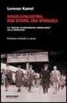 Lorenzo Kamel - Israele-Palestina. Due storie, una speranza. La «nuova storiografia israeliana» allo specchio