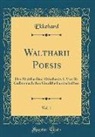 Ekkehard Ekkehard - Waltharii Poesis, Vol. 1