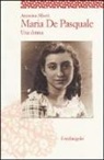 Antonina Alberti - Maria De Pasquale. Una donna