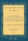 Isaac-Louis Le Maistre De Sacy - La Sainte Bible, Contenant l'Ancien Et le Nouveau Testament, Vol. 1