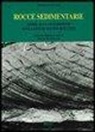 Maurice E. Tucker, P. Di Stefano - Rocce sedimentarie. Guida alla descrizione sugli affioramenti rocciosi