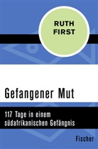 Ruth First - Gefangener Mut