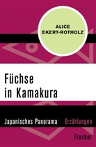 Alice Ekert-Rotholz - Füchse in Kamakura