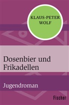 Klaus-Peter Wolf - Dosenbier und Frikadellen