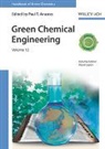 Paul T. Anastas, Alexei Lapkin, Paul T. Anastas, Alexe Lapkin, Alexei Lapkin, T Anastas - Handbook of Green Chemistry - Green Chemical Engineering