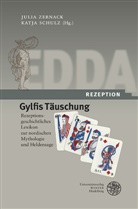 SCHULZ, Schulz, Katja Schulz, Juli Zernack, Julia Zernack - Gylfis Täuschung: Rezeptionsgeschichtliches Lexikon zur nordischen Mythologie und Heldensage