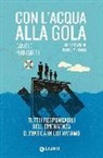 Daniele Pernigotti - Con l'acqua alla gola. Tutti i responsabili dell'emergenza climatica in cui viviamo