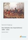 Heinrich Friedjung - Das Zeitalter des Imperialismus 1884 - 1914