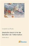 Leopold Von Ranke, Leopold von Ranke - Deutsche Geschichte im Zeitalter der Reformation