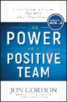 J Gordon, Jon Gordon - Power of a Positive Team
