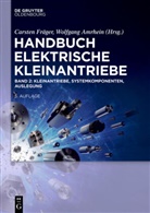 Wolfgan Amrhein, Wolfgang Amrhein, Fräger, Fräger, Carsten Fräger - Handbuch Elektrische Kleinantriebe - Band 2: Kleinantriebe, Systemkomponenten, Auslegung. Bd.2