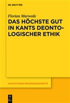 Florian Marwede - Das höchste Gut in Kants deontologischer Ethik