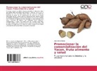 Jose Arrobo Reyes - Promocionar la comercialización del Yacon, fruta alimento y salud