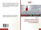 Lahcen Hassani, Ahme Nafis, Ahmed Nafis - Pompes à efflux comme mécanisme de résistance aux antibiotiques