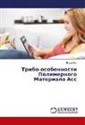 Dorin Rus - Tribo-osobennosti Polimernogo Materiala Ass