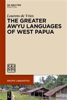 Lourens de Vries - The Greater Awyu Languages of West Papua