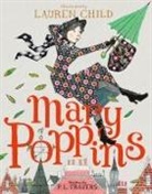 Lauren Child, Lauren (Illustrator) Child, P L Travers, P. L. Travers, P.L. Travers, Lauren Child - Mary Poppins