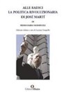 Pedro Pablo Rodríguez, L. Vasapollo - Alle radici la politica rivoluzionaria di José Martí