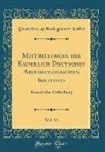 Deutsches Archäologisches Institut - Mittheilungen des Kaiserlich Deutschen Archaeologischen Instituts, Vol. 12