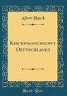 Albert Hauck - Kirchengeschichte Deutschlands (Classic Reprint)