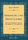 Kuno Fischer - Immanuel und Seine Lehre, Vol. 2