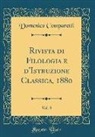 Domenico Comparetti - Rivista di Filologia e d'Istruzione Classica, 1880, Vol. 8 (Classic Reprint)