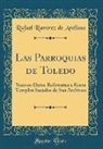 Rafael Ramírez de Arellano - Las Parroquias de Toledo