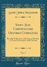 Saint John Chrysostom - Saint Jean Chrysostome Oeuvres Complètes, Vol. 5