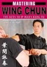 Samuel Kwok, Tony Massengill - Mastering Wing Chun Kung Fu