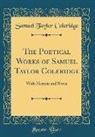 Samuel Taylor Coleridge - The Poetical Works of Samuel Taylor Coleridge