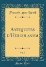 François Anne David - Antiquites d'Herculanum, Vol. 5 (Classic Reprint)